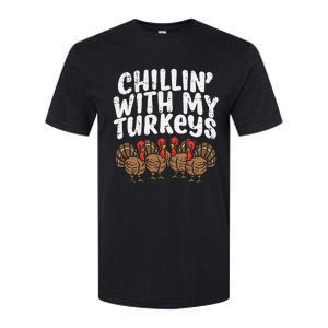 Chillin With My Turkeys Thanksgiving Softstyle CVC T-Shirt