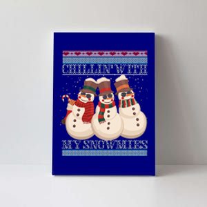 Chillin With My Snowmies Ugly Christmas Snow Cool Gift Gift Black Canvas