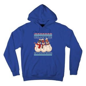 Chillin With My Snowmies Ugly Christmas Snow Cool Gift Gift Black Tall Hoodie