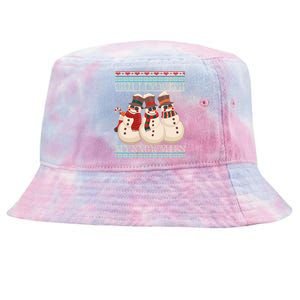 Chillin With My Snowmies Ugly Christmas Snow Cool Gift Gift Black Tie-Dyed Bucket Hat