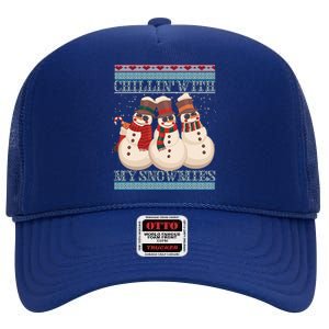 Chillin With My Snowmies Ugly Christmas Snow Cool Gift Gift Black High Crown Mesh Back Trucker Hat