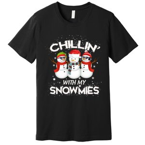 Chillin With My Snowmies Christmas Premium T-Shirt