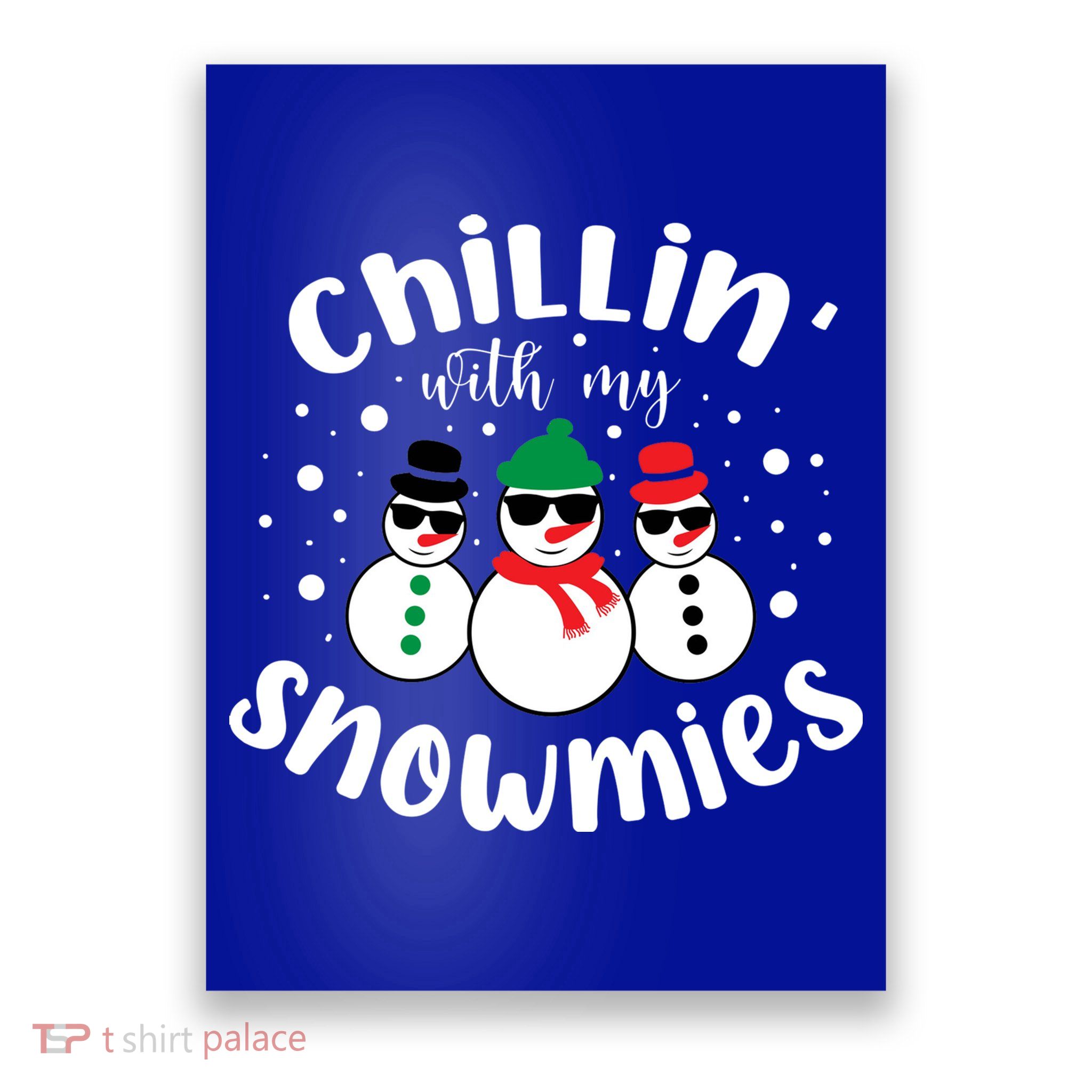 Chillin With My Snowmies Poster