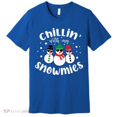 Chillin With My Snowmies Premium T-Shirt
