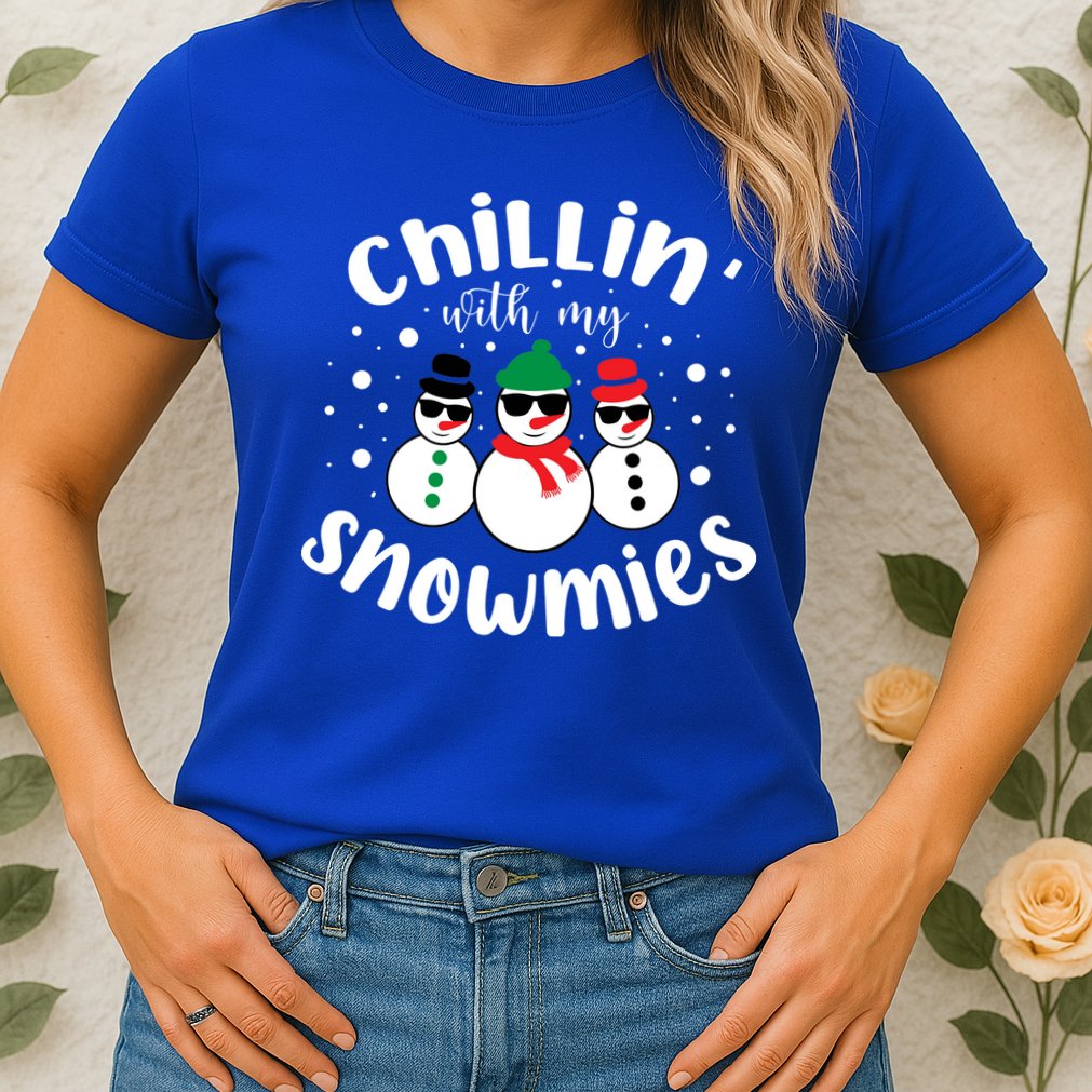 Chillin With My Snowmies Womens T-Shirt