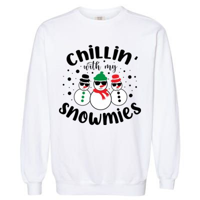 Chillin With My Snowmies Garment-Dyed Sweatshirt