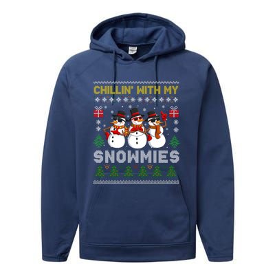 Chillin With My Snowmies Ugly Christmas Sweater Snow Gift Performance Fleece Hoodie