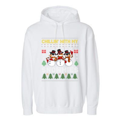 Chillin With My Snowmies Ugly Christmas Sweater Snow Gift Garment-Dyed Fleece Hoodie