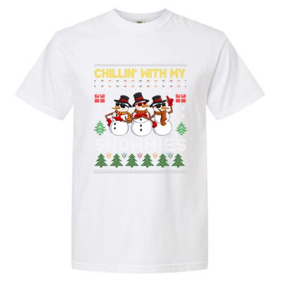 Chillin With My Snowmies Ugly Christmas Sweater Snow Gift Garment-Dyed Heavyweight T-Shirt