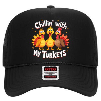 Chillin With My Turkeys Thanksgiving Family High Crown Mesh Back Trucker Hat