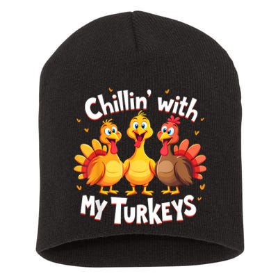 Chillin With My Turkeys Thanksgiving Family Short Acrylic Beanie