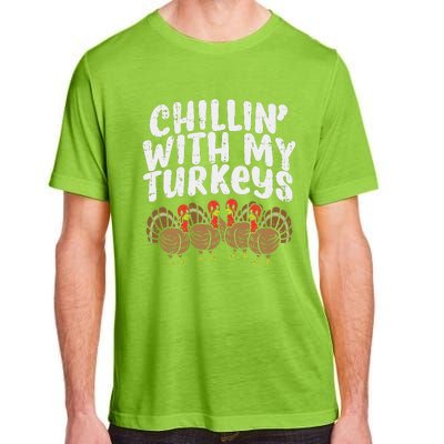 Chillin With My Turkeys Thanksgiving Family Gift Adult ChromaSoft Performance T-Shirt