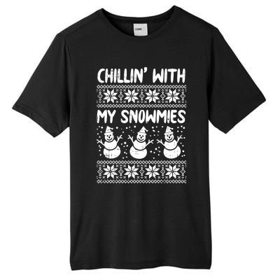 Chillin With My Snowmies Snow Ugly Christmas Sweater Gift Meaningful Gift Tall Fusion ChromaSoft Performance T-Shirt