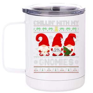 Chillin With My Gnomies Funny Christmas Family Friend Gnomes Design 12 oz Stainless Steel Tumbler Cup