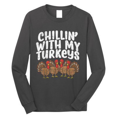 Chillin With My Turkeys Thanksgiving Family Kids Gift Long Sleeve Shirt