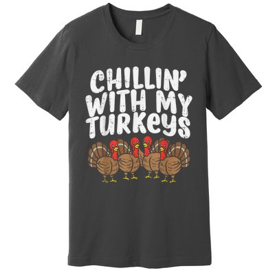 Chillin With My Turkeys Thanksgiving Family Kids Gift Premium T-Shirt