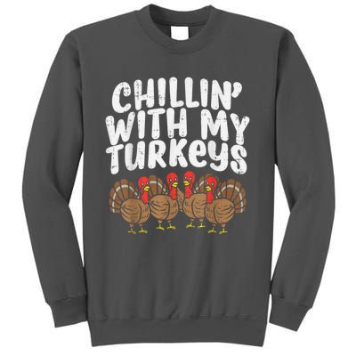 Chillin With My Turkeys Thanksgiving Family Kids Gift Tall Sweatshirt