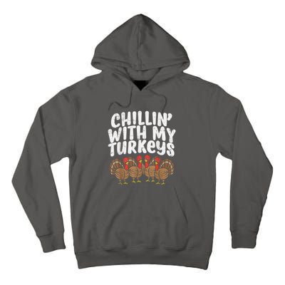 Chillin With My Turkeys Thanksgiving Family Kids Gift Tall Hoodie