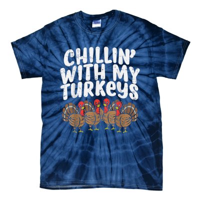 Chillin With My Turkeys Thanksgiving Family Kids Gift Tie-Dye T-Shirt