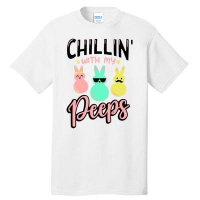 Chillin With My Peeps Spring Tall T-Shirt