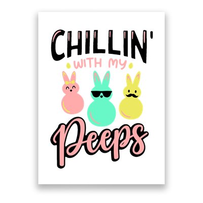 Chillin With My Peeps Spring Poster