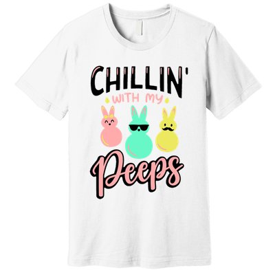 Chillin With My Peeps Spring Premium T-Shirt