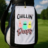 Chillin With My Peeps Spring Golf Towel