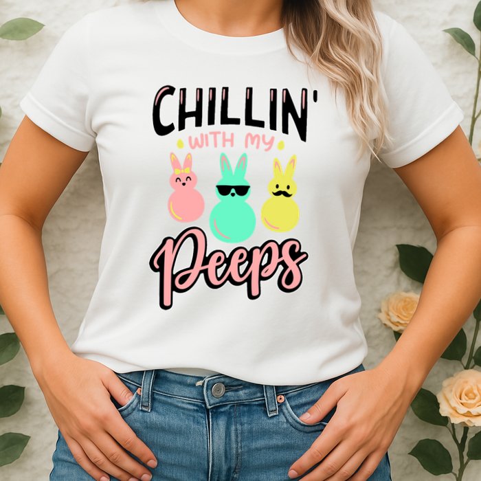 Chillin With My Peeps Spring Womens T-Shirt
