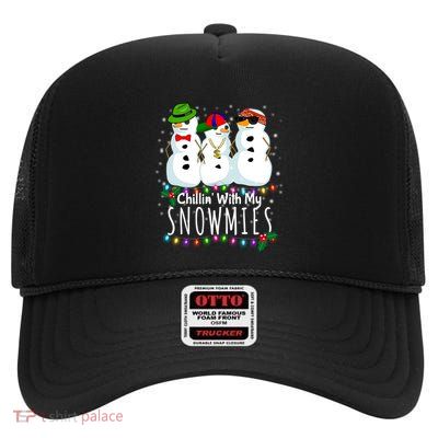 Chillin With My Snowmies Funny Snow Gift Christmas Gift High Crown Mesh Back Trucker Hat