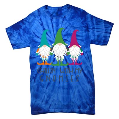 Chillin With My Gnomies Garden Gnome Christmas Lawn Care Gift Tie-Dye T-Shirt