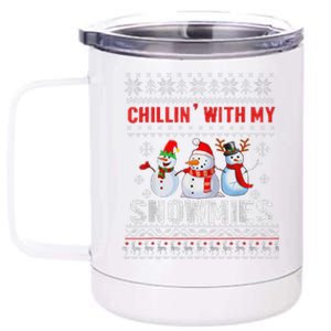 Chillin With My Snowmies Ugly Christmas Snowman Funny 12 oz Stainless Steel Tumbler Cup