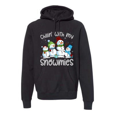 Chillin With My Snowmies Ugly Snowman Christmas Premium Hoodie