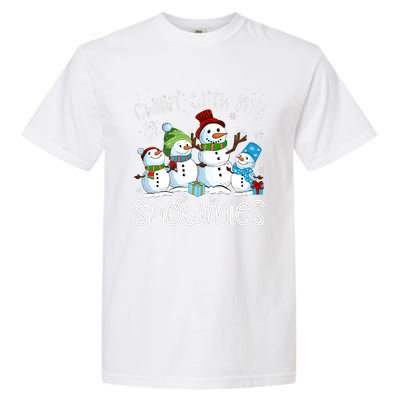 Chillin With My Snowmies Ugly Snowman Christmas Garment-Dyed Heavyweight T-Shirt