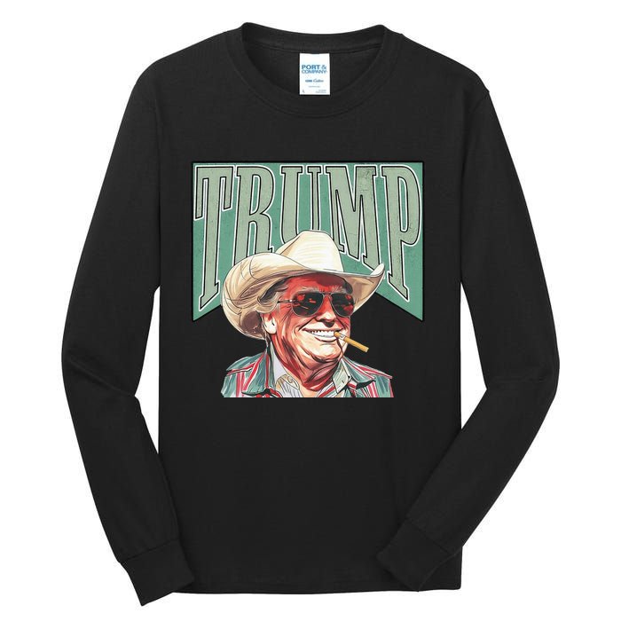 Cowboy Western Make America Great Trump Daddy Tall Long Sleeve T-Shirt