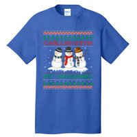 Chillin' With My Snowmies Snow Ugly Christmas Sweater Great Gift Tall T-Shirt