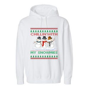 Chillin' With My Snowmies Snow Ugly Christmas Sweater Great Gift Garment-Dyed Fleece Hoodie