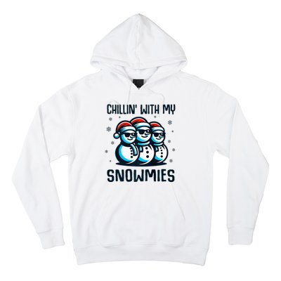 Chillin With My Snowmies Snowman Christmas Funny Hoodie