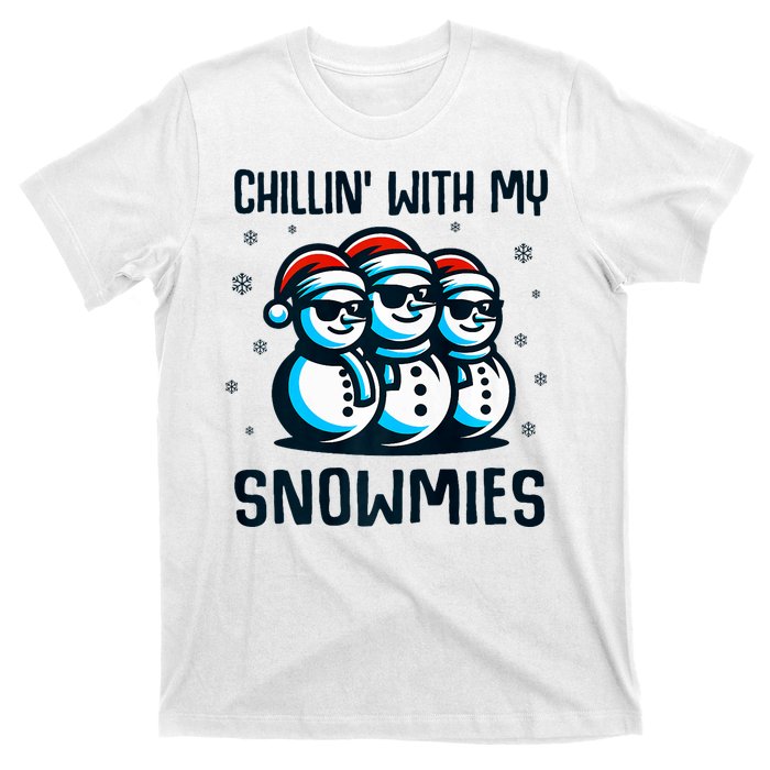 Chillin With My Snowmies Snowman Christmas Funny T-Shirt