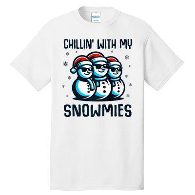 Chillin With My Snowmies Snowman Christmas Funny Tall T-Shirt