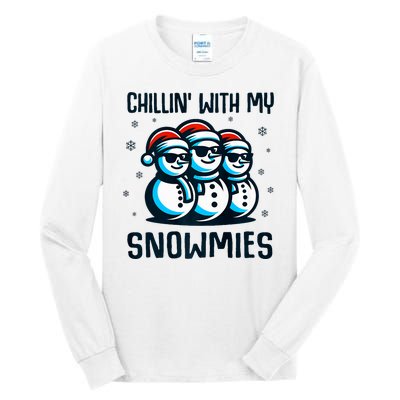 Chillin With My Snowmies Snowman Christmas Funny Tall Long Sleeve T-Shirt