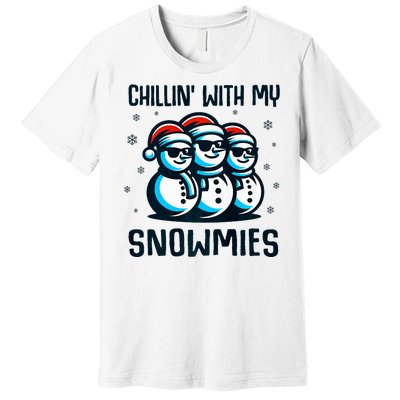 Chillin With My Snowmies Snowman Christmas Funny Premium T-Shirt