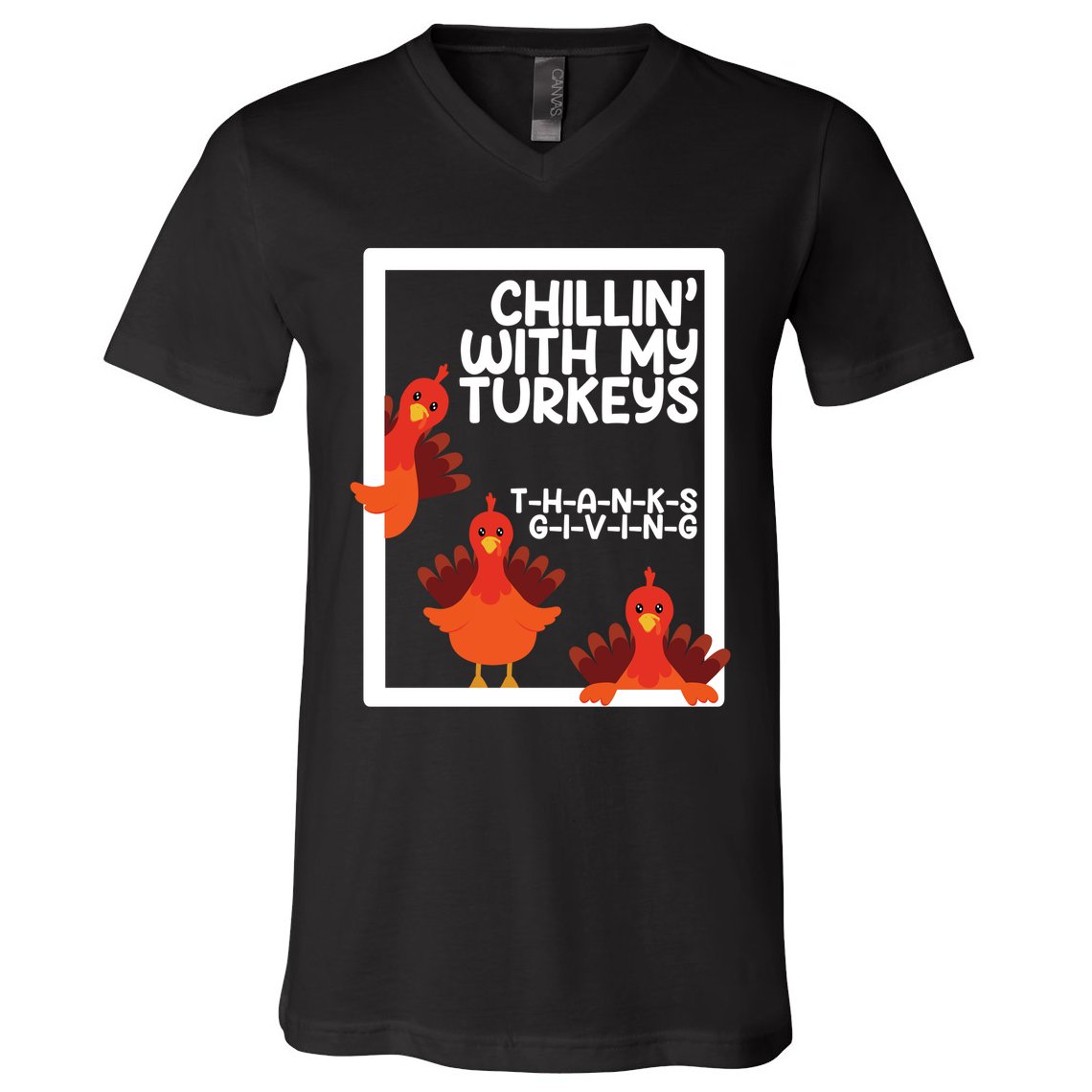 Chillin With My Turkeys Thanksgiving Funny V-Neck T-Shirt