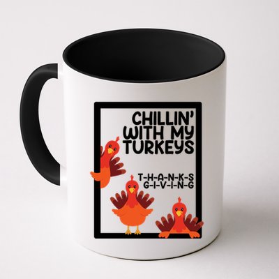 Chillin With My Turkeys Thanksgiving Funny Mug