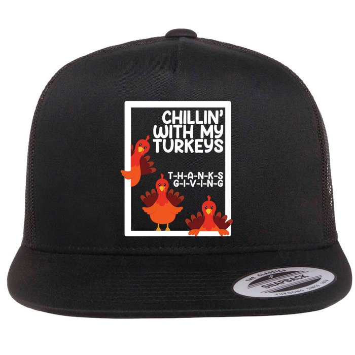 Chillin With My Turkeys Thanksgiving Funny Flatbill Hat