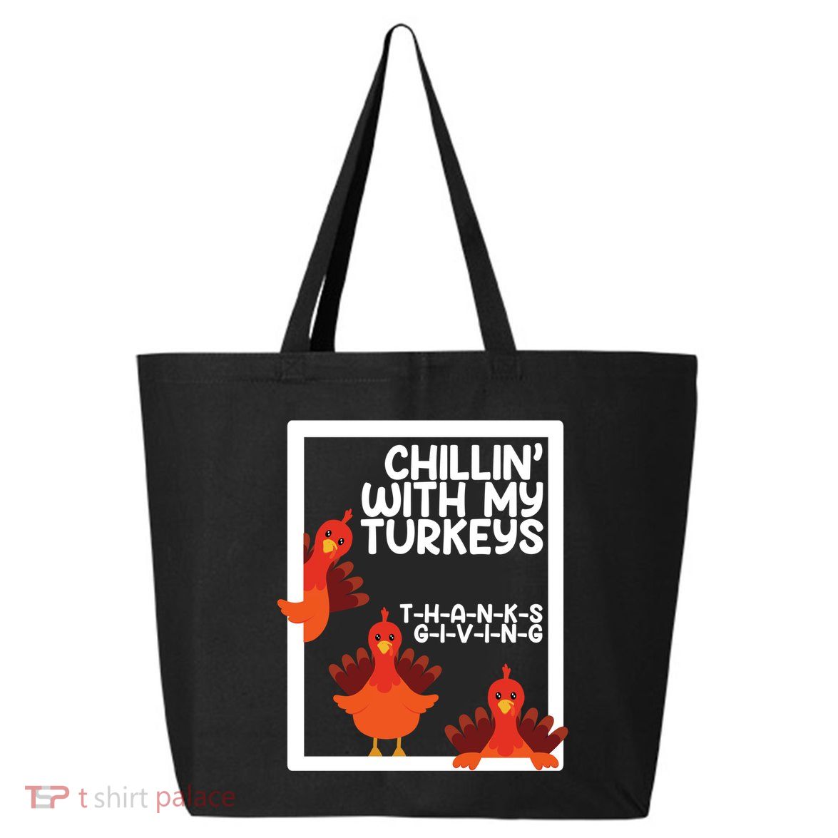 Chillin With My Turkeys Thanksgiving Funny 25L Jumbo Tote