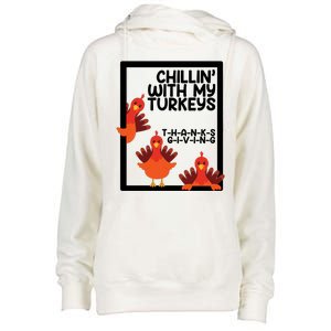 Chillin With My Turkeys Thanksgiving Funny Womens Funnel Neck Pullover Hood