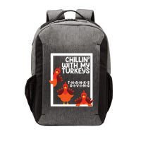 Chillin With My Turkeys Thanksgiving Funny Vector Backpack