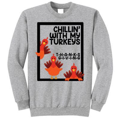 Chillin With My Turkeys Thanksgiving Funny Sweatshirt