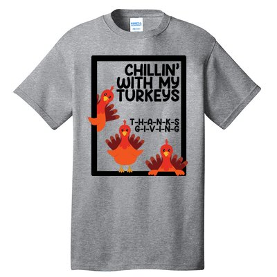 Chillin With My Turkeys Thanksgiving Funny Tall T-Shirt