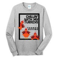 Chillin With My Turkeys Thanksgiving Funny Tall Long Sleeve T-Shirt